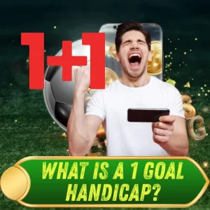 What is a 1 Goal Handicap? Current Top Betting Tips